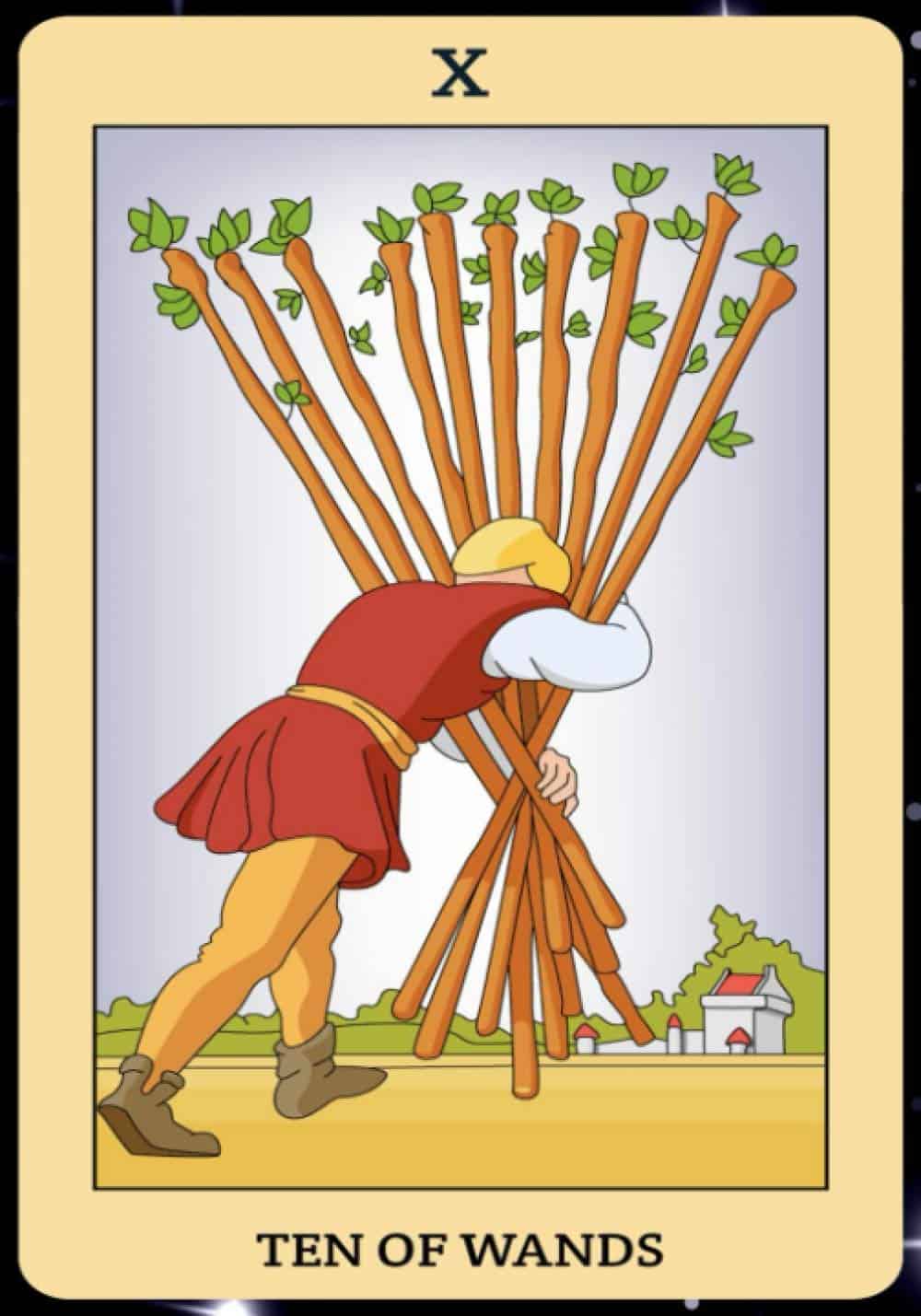 Ten of Wands Meaning: Upright and Reversed - Tarot Technique